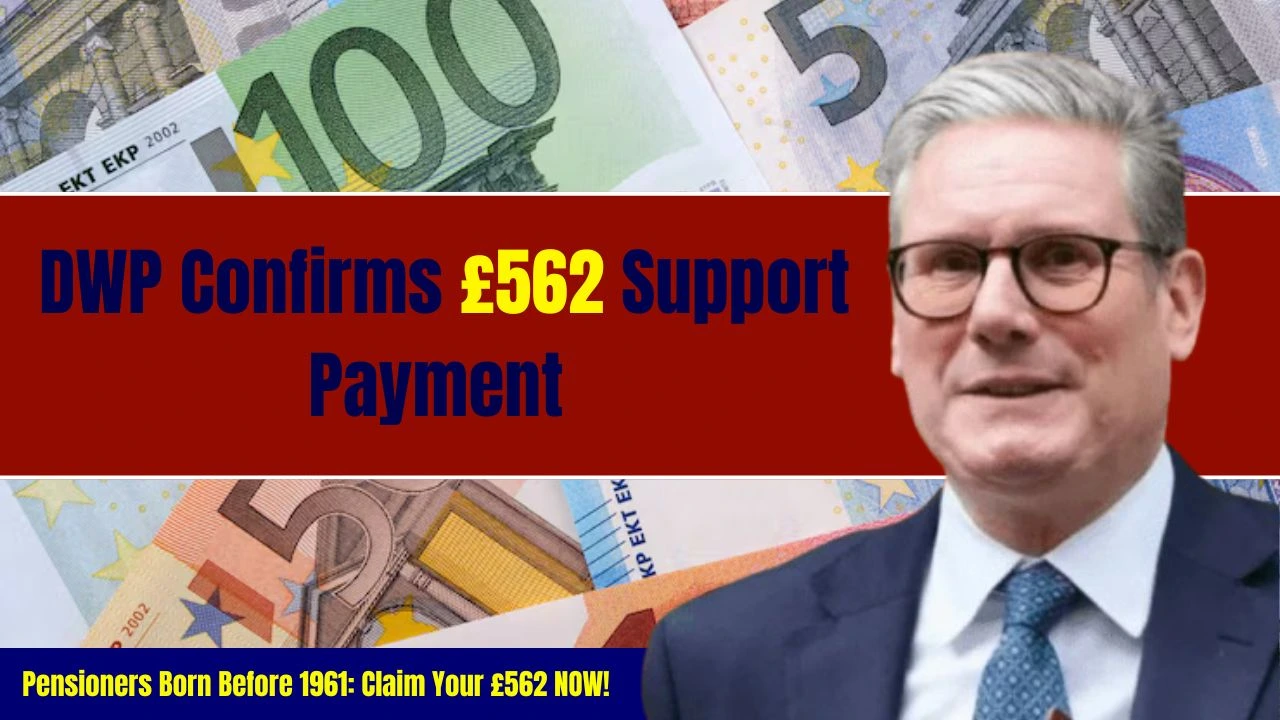 DWP Confirms £562 Support Payment for Pensioners Born Before 1961